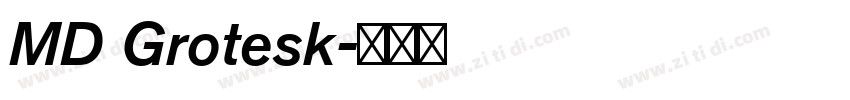 MD Grotesk字体转换 MD Grotesk字体转换